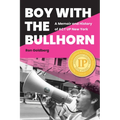 Boy with the Bullhorn: A Memoir and History of ACT Up New York - Paperback
