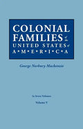 Colonial Families of the United States of America. in Seven Volumes. Volume V - Paperback