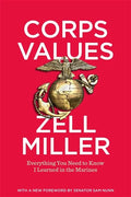 Corps Values: Everything You Need to Know I Learned in the Marines - Paperback