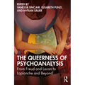 The Queerness of Psychoanalysis: From Freud and Lacan to LaPlanche and Beyond - Paperback