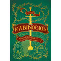 Lady Guest's Mabinogion: with Essays on Medieval Welsh Myths and Arthurian Legends - Paperback