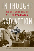 In Thought and Action: The Enigmatic Life of S. I. Hayakawa - Paperback