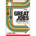 Great Jobs for Everyone 50 +, Updated Edition: Finding Work That Keeps You Happy and Healthy...and Pays the Bills - Paperback