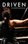 Driven: Six Incredible Musical Journeys - Paperback
