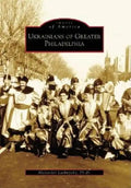 Ukrainians of Greater Philadelphia - Paperback