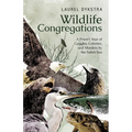 Wildlife Congregations: A Priest's Year of Gaggles, Colonies and Murders by the Salish Sea - Paperback