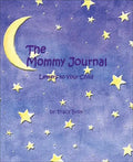 The Mommy Journal: Letters to Your Child - Hardcover
