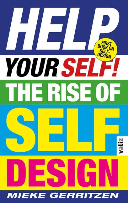 Help Your Self!: The Rise of Self-Design - Paperback