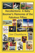 Recollections: A Baby Boomer's Memories of the Fabulous Fifties - Paperback