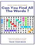 Puzzle Word Search Book Can You Find All the Words ? Find Each Word If Yo Can Easy to Medium to Hard Train Your Brain: Word Search Puzzle Book for Adu - Paperback