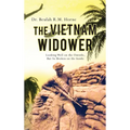 The Vietnam Widower: Looking Well on the Outside, But So Broken on the Inside - Hardcover
