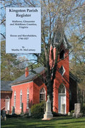 Kingston Parish Register: Mathews, Gloucester and Middlesex Counties, Virginia. Slaves and Slaveholders, 1746-1827 - Paperback