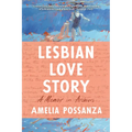 Lesbian Love Story: A Memoir in Archives - Paperback