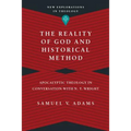 The Reality of God and Historical Method: Apocalyptic Theology in Conversation with N. T. Wright - Paperback