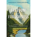 Freedom and Forgiveness: A Fresh Look at the Sacrament of Reconciliation - Paperback