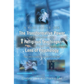 The Transformative Power of Symbolism and Religious Teachings through the Lens of Psychology: From the Perspective of Devout Catholics - Paperback