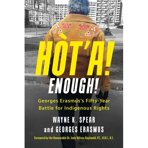 Hòt'a! Enough!: Georges Erasmus's Fifty-Year Battle for Indigenous Rights - Paperback