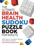 The The Ultimate Brain Health Sudoku Puzzle Book for Adults: 180 Puzzles to Strengthen Memory and Cognitive Function - Paperback