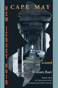 New Jersey Noir - Cape May: A Novel (The Jack Colt Murder Mystery Novels, Book Two) - Paperback