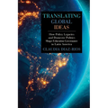 Translating Global Ideas: How Policy Legacies and Domestic Politics Shape Education Governance in Latin America - Paperback