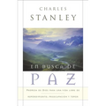 En Busca de Paz: Promesas de Dios Para Una Vida Libre de Remordimiento, Preocupaci Y Temor - Paperback