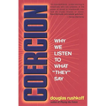 Coercion: Why We Listen to What They Say - Paperback