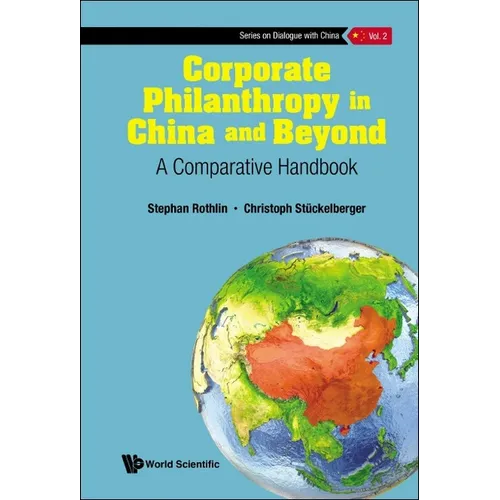 Corporate Philanthropy in China and Beyond: A Comparative Handbook - Hardcover