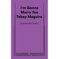 I'm Gonna Marry You Tobey Maguire - Paperback