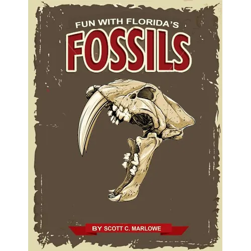 Fun With Florida's Fossils: A Learning Workbook for Young Paleontologists - Paperback