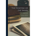 The Hunting of the Snark: An Agony, in Eight Fits - Paperback