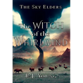 The Witch of the Whirlwind - Hardcover