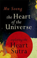 The Heart of the Universe: Exploring the Heart Sutra - Paperback