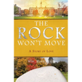 The Rock Won't Move: A Story of Love - Paperback