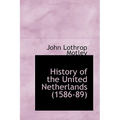History of the United Netherlands (1586-89) - Hardcover