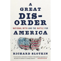 A Great Disorder: National Myth and the Battle for America - Hardcover