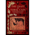 The Craft of Tubal Cain: Traditional Witchcraft and the Legacy of Robert Cochrane - Paperback