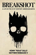 Breakshot: A Life in the 21st Century American Mafia - Paperback