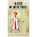 10 Steps To Finding Mr. "Not-So" Perfect - Hardcover