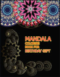 Mandala Coloring Book for Birthday Gift: A Big Mandala Coloring Book with Great Variety of Mixed Mandala Designs for kids, Boys, Girls, adults and Beg - Paperback