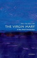 The Virgin Mary: A Very Short Introduction - Paperback
