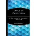 Once in Golconda: A True Drama of Wall Street 1920-1938 - Hardcover