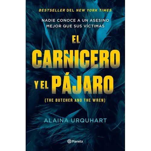 El Carnicero Y El P疔aro / The Butcher and the Wren - Paperback