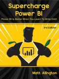 Supercharge Power Bi: Power Bi Is Better When You Learn to Write Dax - Paperback