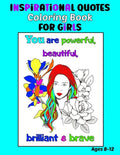 Inspirational Quotes Coloring Book for Girls Ages 8-12: 35 Coloring Pages, Each with an Image of a Girl and Inspiring Quotes to Color - Paperback