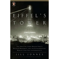 Eiffel's Tower: The Thrilling Story Behind Paris's Beloved Monument and the Extraordinary World's Fair That Introduced It - Paperback