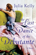 The Last Dance of the Debutante - Hardcover