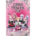 Cursed Princess Club, Vol. 4: A Webtoon Unscrolled Graphic Novel - Hardcover