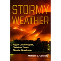 Stormy Weather: Pagan Cosmologies, Christian Times, Climate Wreckage - Hardcover