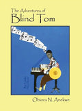The Adventures of Blind Tom - Hardcover