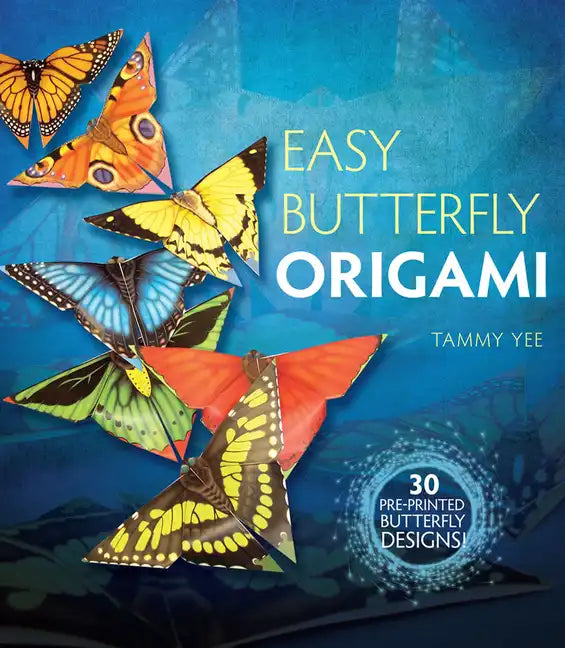 Easy Butterfly Origami: 30 Pre-Printed Butterfly Designs! - Paperback